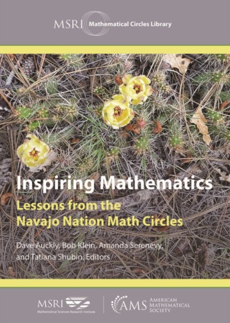 Inspiring Mathematics : Lessons from the Navajo Nation Math Circles, Paperback / softback Book
