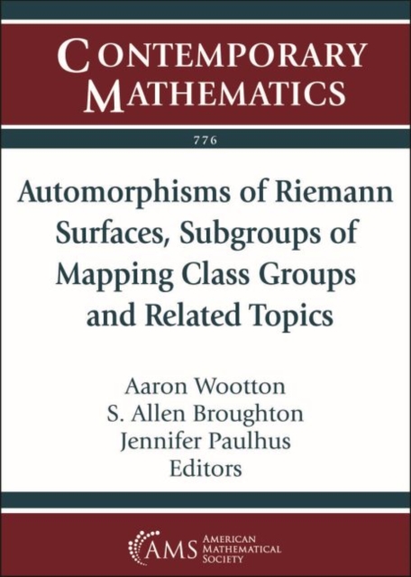 Automorphisms of Riemann Surfaces, Subgroups of Mapping Class Groups and Related Topics, Paperback / softback Book