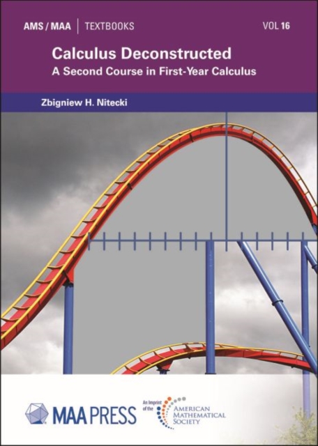 Calculus Deconstructed : A Second Course in First-Year Calculus, Paperback / softback Book
