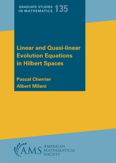 Linear and Quasi-linear Evolution Equations in Hilbert Spaces, Paperback / softback Book