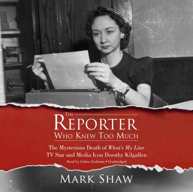 The Reporter Who Knew Too Much, eAudiobook MP3 eaudioBook