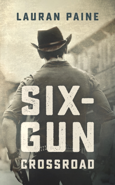 Six-Gun Crossroad, EPUB eBook