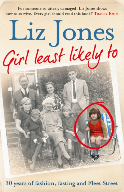 Girl Least Likely To : 30 years of fashion, fasting and Fleet Street, Hardback Book