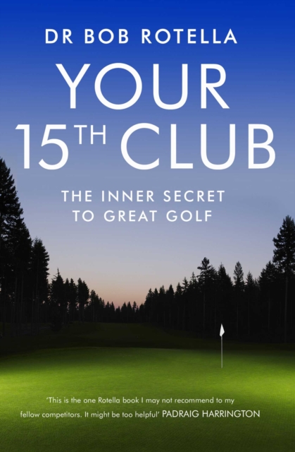 Your 15th Club : The Inner Secret to Great Golf, EPUB eBook