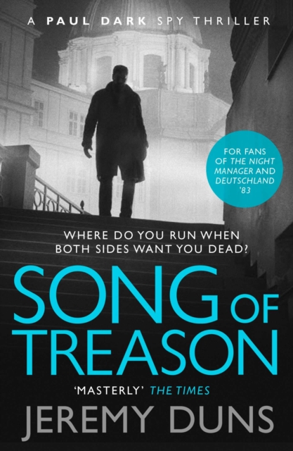 Song of Treason (Paul Dark 2) : Forget Bond. Forget Bourne. Discover Dark., EPUB eBook