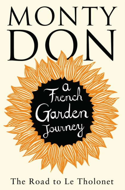 The Road to Le Tholonet : A French Garden Journey, Paperback / softback Book