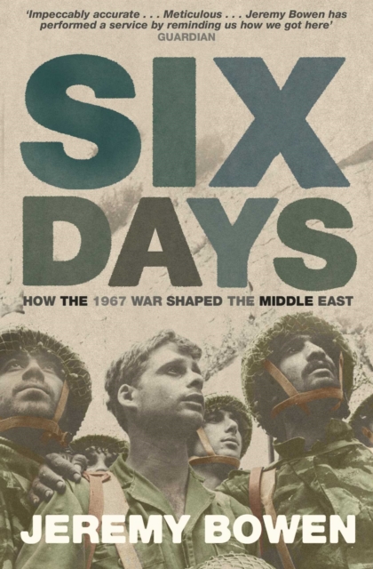 Six Days : How the 1967 War Shaped the Middle East, EPUB eBook