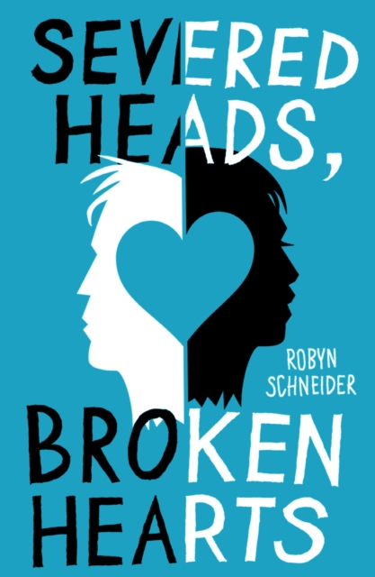 Severed Heads, Broken Hearts, Paperback / softback Book