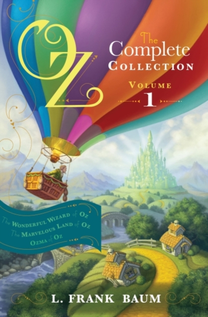 Oz, the Complete Collection Volume 1 bind-up : Wonderful Wizard of Oz; Marvellous Land of Oz; Ozma of Oz, EPUB eBook