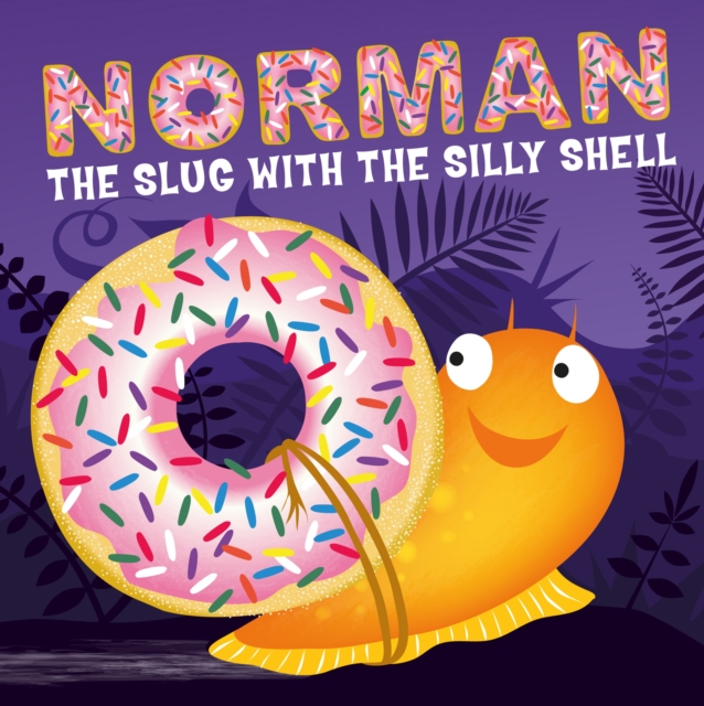 Norman the Slug with a Silly Shell, Board book Book