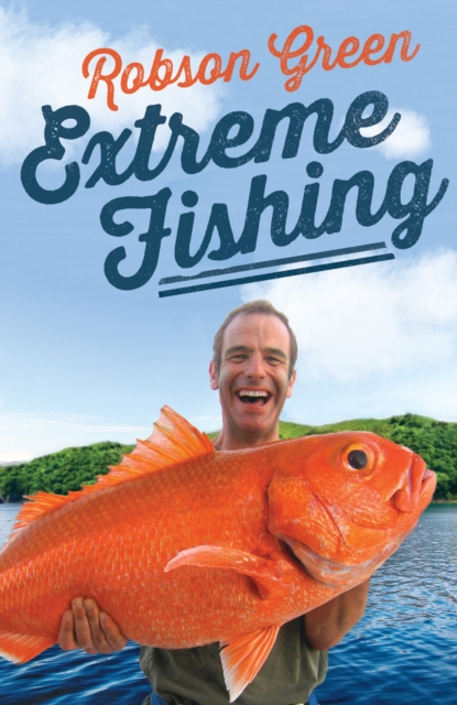 Extreme Fishing, Hardback Book