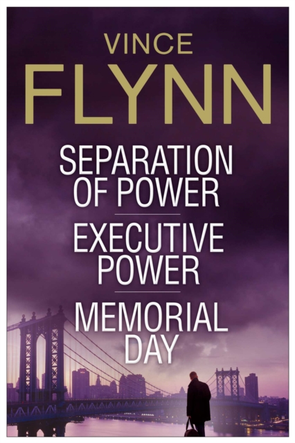 Vince Flynn Collectors' Edition #2 : Separation of Power, Executive Power, and Memorial Day, EPUB eBook