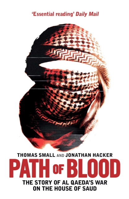 Path of Blood : The Story of Al Qaeda's War on Saudi Arabia, EPUB eBook