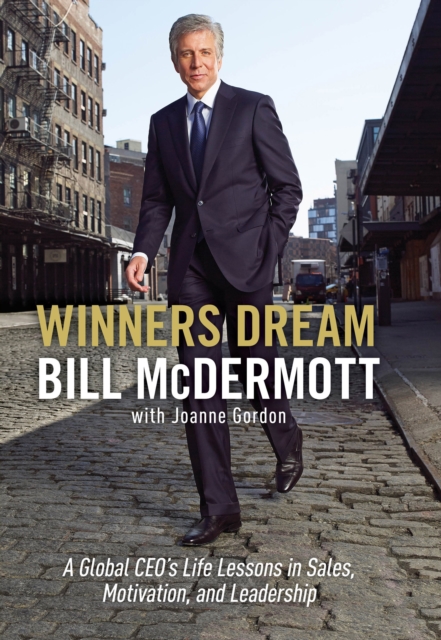 Winners Dream : Lessons from Corner Store to Corner Office, Hardback Book