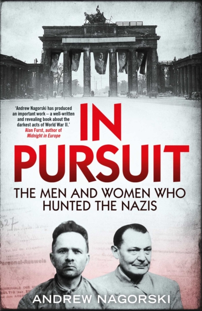 In Pursuit : The Men and Women Who Hunted the Nazis, EPUB eBook