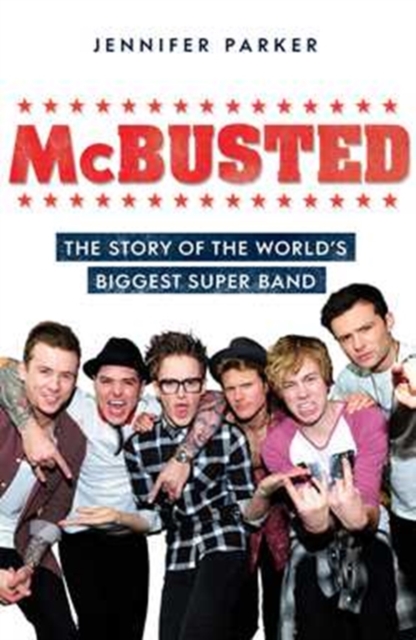 McBusted : The Story of the World's Biggest Super Band, Paperback Book