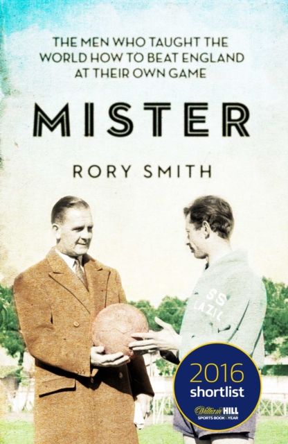 Mister : The Men Who Gave The World The Game, EPUB eBook
