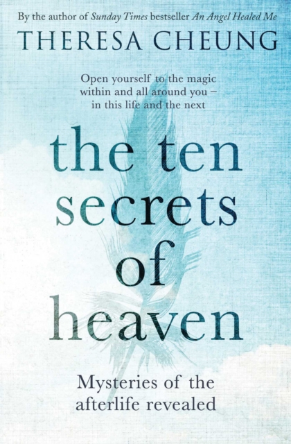The Ten Secrets of Heaven : Mysteries of the afterlife revealed, EPUB eBook