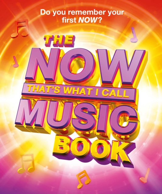 The Now! That's What I Call Music Book, Hardback Book