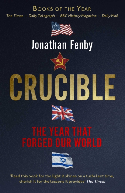Crucible : The Year that Forged Our World, Paperback / softback Book