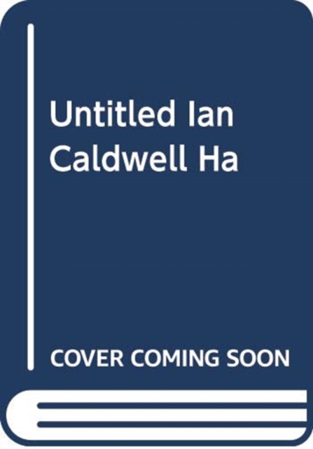 UNTITLED IAN CALDWELL HA, Hardback Book