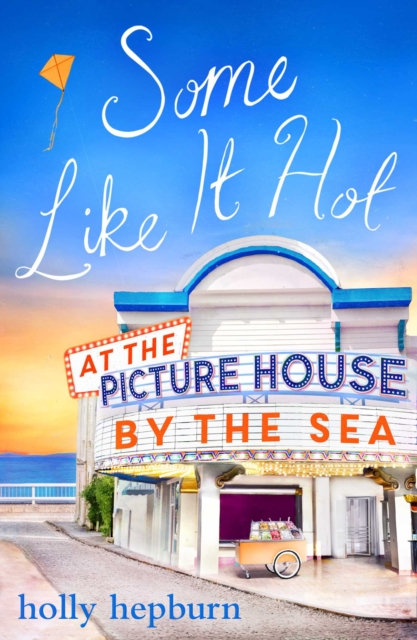 Some Like It Hot at the Picture House by the Sea : Part Four, EPUB eBook