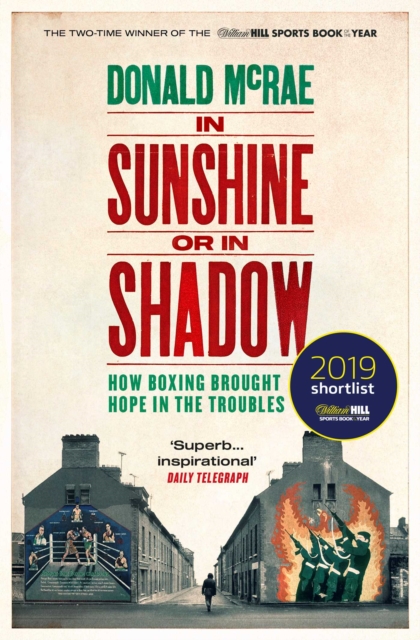 In Sunshine or in Shadow : Shortlisted for the William Hill Sports Book of the Year Prize, EPUB eBook