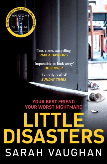 Little Disasters : the compelling and thought-provoking new novel from the author of the Sunday Times bestseller Anatomy of a Scandal, EPUB eBook