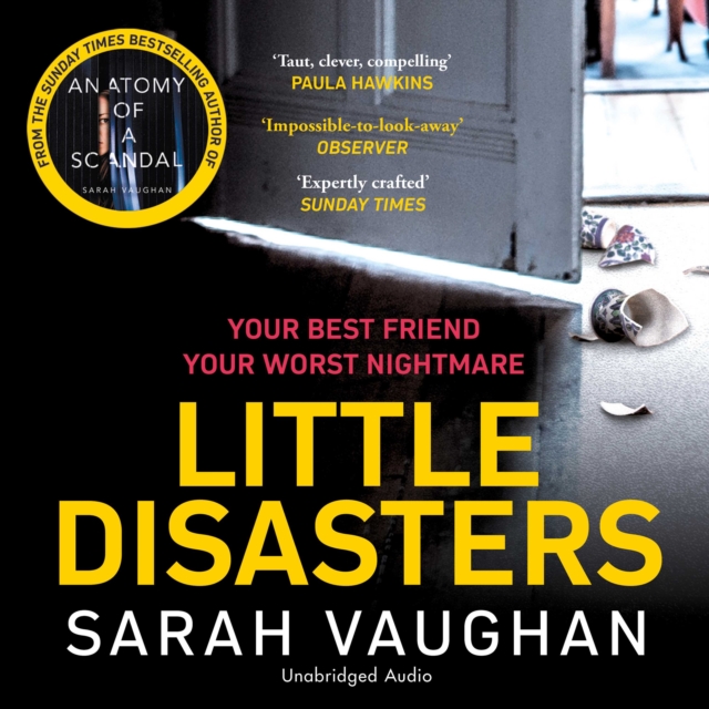 Little Disasters : A compelling and thought-provoking novel from the author of the Sunday Times bestseller Anatomy of a Scandal, eAudiobook MP3 eaudioBook