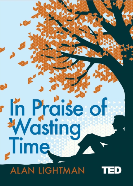 In Praise of Wasting Time, EPUB eBook