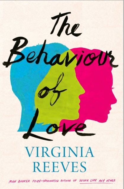 The Behaviour of Love, Hardback Book