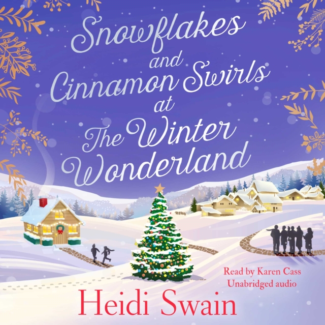 Snowflakes and Cinnamon Swirls at the Winter Wonderland : The perfect Christmas read to curl up with this winter, eAudiobook MP3 eaudioBook