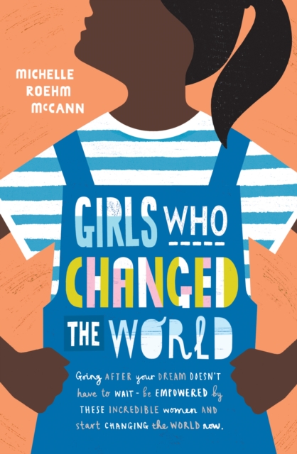 Girls Who Changed the World, Paperback / softback Book
