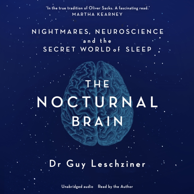 The Nocturnal Brain : Tales of Nightmares and Neuroscience, eAudiobook MP3 eaudioBook