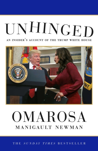 Unhinged : An Insider's Account of the Trump White House, EPUB eBook