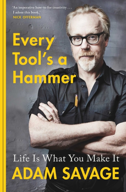 Every Tool's A Hammer : Life Is What You Make It, EPUB eBook