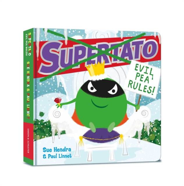 Supertato: Evil Pea Rules : A Supertato Adventure!, Board book Book