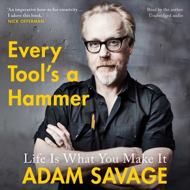 Every Tool's A Hammer : Life Is What You Make It, eAudiobook MP3 eaudioBook