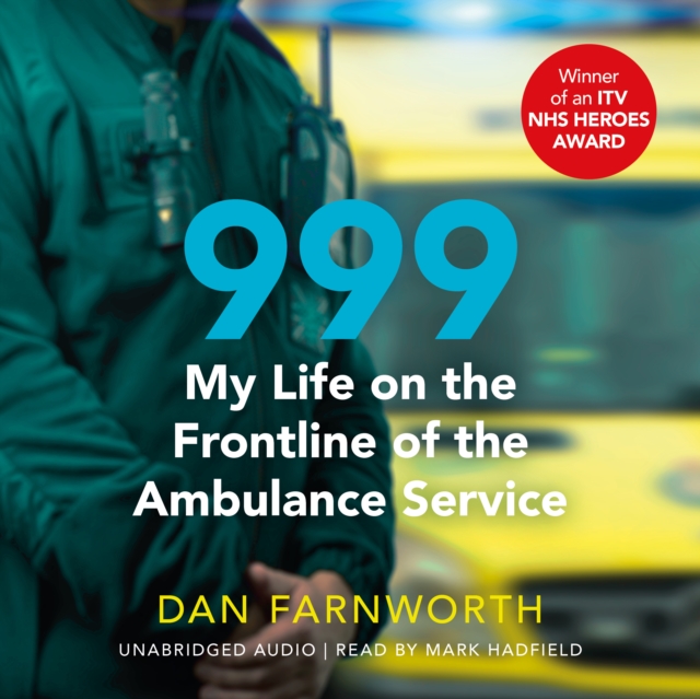 999 - My Life on the Frontline of the Ambulance Service, eAudiobook MP3 eaudioBook