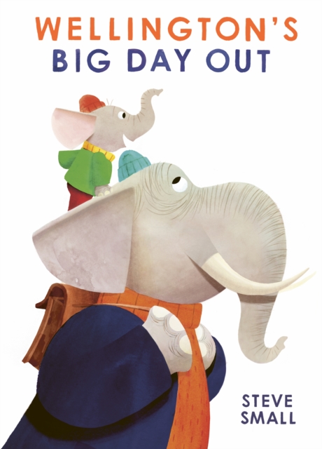 Wellington's Big Day Out : perfect for Father's Day!, Paperback / softback Book