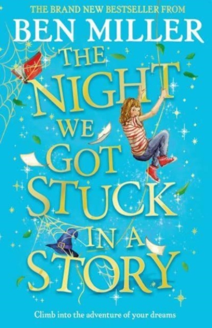 The Night We Got Stuck in a Story : From the author of smash-hit The Day I Fell Into a Fairytale, Paperback / softback Book