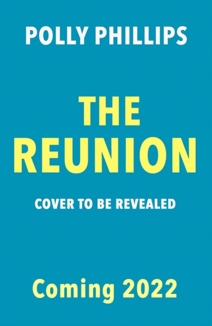 The Reunion : Cosmo's 'hottest new beach read for Summer 2022', Paperback / softback Book