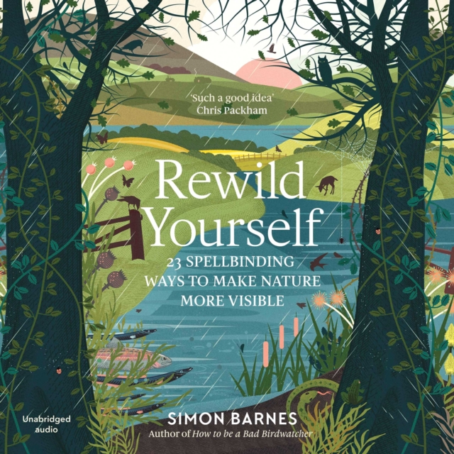 Rewild Yourself : 23 Spellbinding Ways to Make Nature More Visible, eAudiobook MP3 eaudioBook