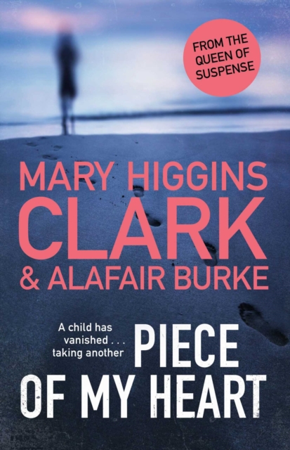 Piece of My Heart : The riveting cold-case mystery from the Queens of Suspense, EPUB eBook