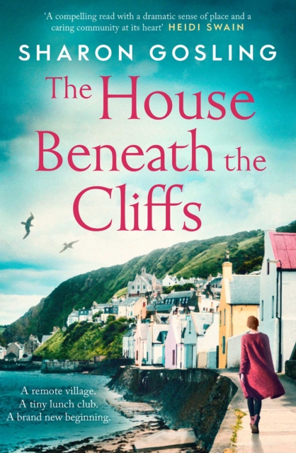 The House Beneath the Cliffs : the most uplifting novel about second chances you'll read this year, EPUB eBook