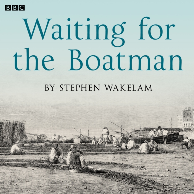 Waiting For The Boatman : A BBC Radio 4 dramatisation, eAudiobook MP3 eaudioBook