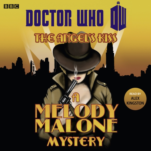 Doctor Who: The Angel's Kiss : A Melody Malone Mystery, eAudiobook MP3 eaudioBook