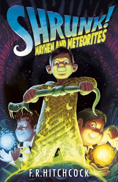 Mayhem and Meteorites: A Shrunk! Adventure, Paperback Book