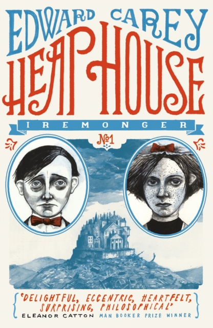 Heap House (Iremonger 1) : from the author of The Times Book of the Year Little, Paperback / softback Book