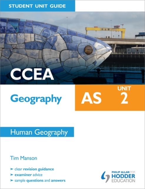 CCEA Geography AS Student Unit Guide: Unit 2 Human Geography : Unit 2, Paperback Book